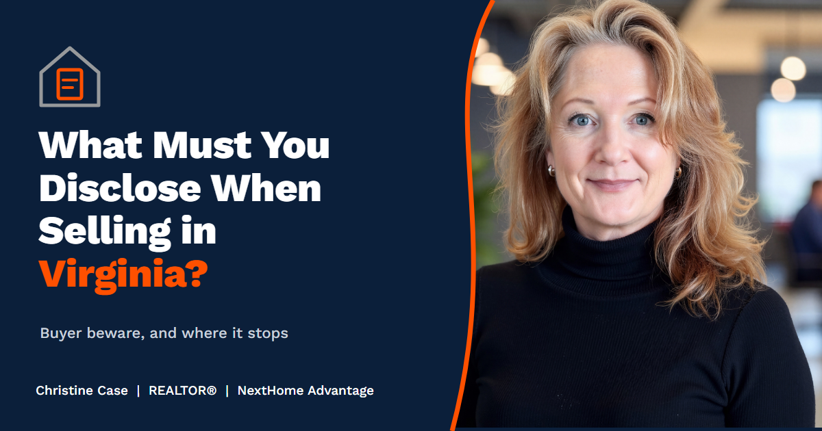 Virginia seller disclosure guide by Christine Case, REALTOR, NextHome Advantage, Midlothian VA